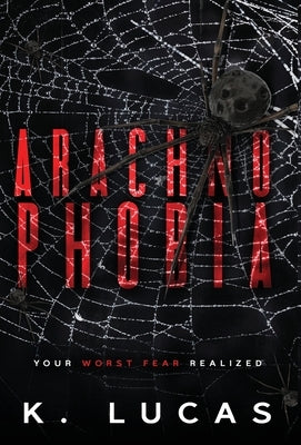 Arachnophobia by Lucas, K.