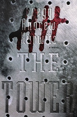 The Tower by Hurwitz, Gregg Andrew