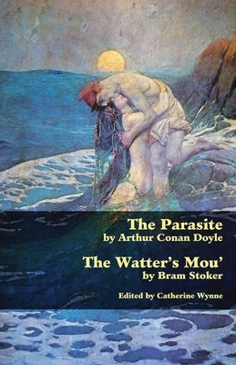 The Parasite and the Watter's Mou' by Doyle, Arthur Conan