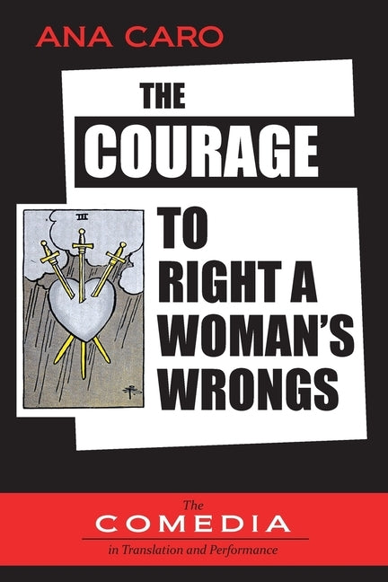 The Courage to Right a Woman's Wrongs by Caro Mall&#195;&#169;n de Soto, Ana