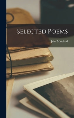 Selected Poems by Masefield, John
