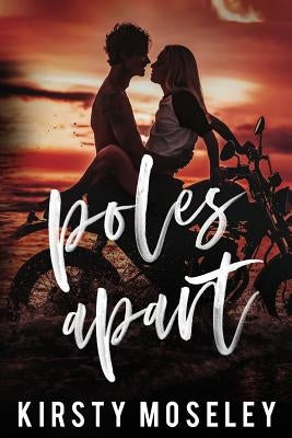 Poles Apart by Moseley, Kirsty