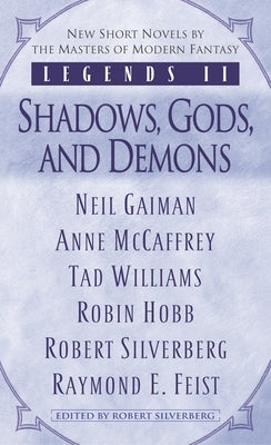 Legends II: Shadows, Gods, and Demons by Silverberg, Robert K.