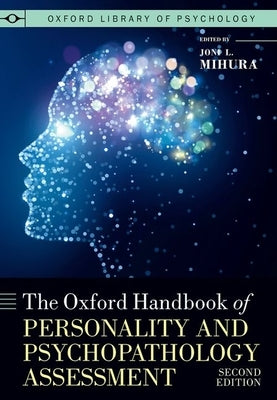 The Oxford Handbook of Personality and Psychopathology Assessment by Mihura, Joni L.