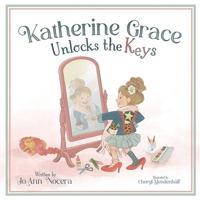 Katherine Grace Unlocks the Keys by Nocera, Joann