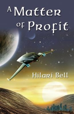 A Matter of Profit by Bell, Hilari