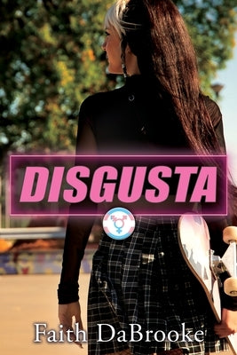 Disgusta by Dabrooke, Faith