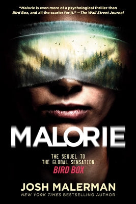 Malorie: The Sequel to the Global Sensation Bird Box by Malerman, Josh