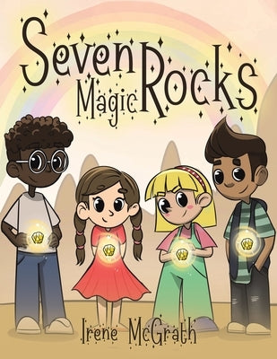 Seven Magic Rocks by McGrath, Irene