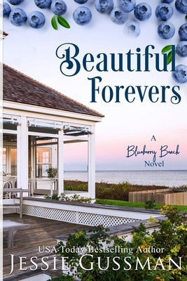 Beautiful Forevers: A Blueberry Beach Novel by Gussman, Jessie