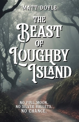 The Beast of Loughby Island by Doyle, Matt