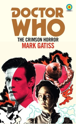 Doctor Who: The Crimson Horror (Target Collection) by Gatiss, Mark