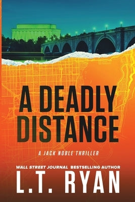 A Deadly Distance (Jack Noble #2) by Ryan, L. T.