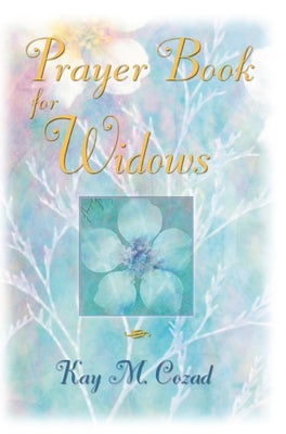 Prayer Book for Widows by Cozad, Kay M.