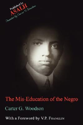 The Mis-Education of the Negro by Woodson, Carter G.