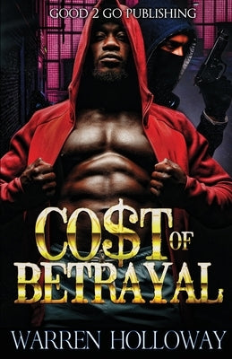 The Cost of Betrayal by Holloway, Warren