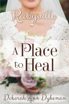 Rubyville: A Place to Heal, Book 3 by Ryan, Julia