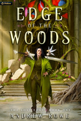 Edge of the Woods: An Epic Fantasy Adventure by Rowe, Andrew