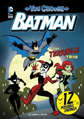 The Terrible Trio by Sutton, Laurie S.