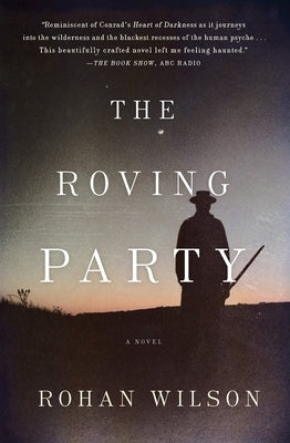 The Roving Party by Wilson, Rohan