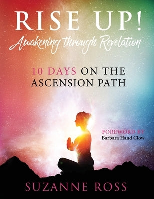 Rise Up!: Awakening Through Reflection by Ross, Suzanne