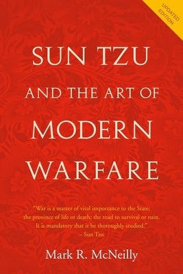 Sun Tzu and the Art of Modern Warfare: Updated Edition by McNeilly, Mark R.