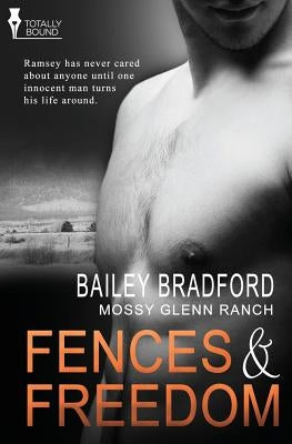 Mossy Glenn Ranch: Fences and Freedom by Bradford, Bailey