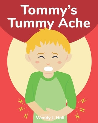 Tommy's Tummy Ache: Mediwonderland by Morco, Ysha