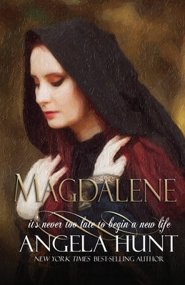 Magdalene by Hunt, Angela E.