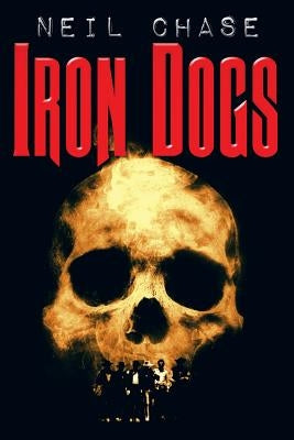 Iron Dogs by Chase, Neil