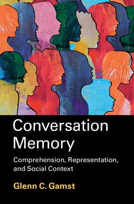 Conversation Memory by Gamst, Glenn C.