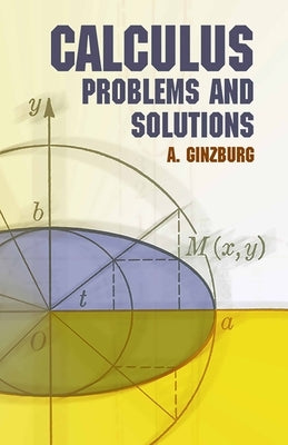 Calculus: Problems and Solutions by Ginzburg, A.