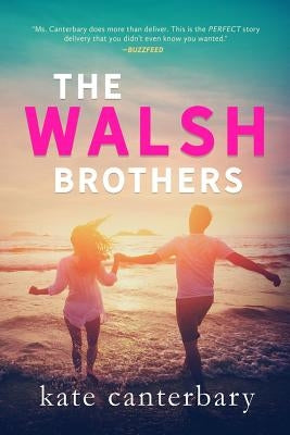 The Walsh Brothers by Canterbary, Kate