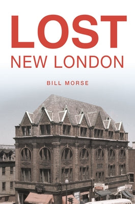 Lost New London by Morse, Bill