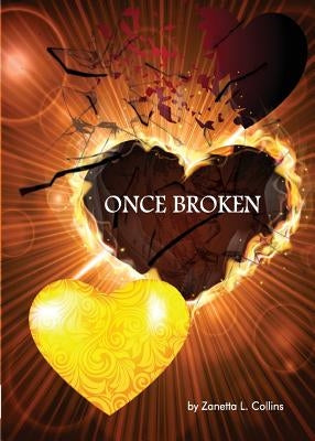 Once Broken by Collins, Zanetta L.