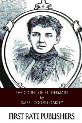 The Count of St. Germain by Cooper-Oakley, Isabel