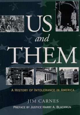 Us and Them?: A History of Intolerance in America by Carnes, Jim