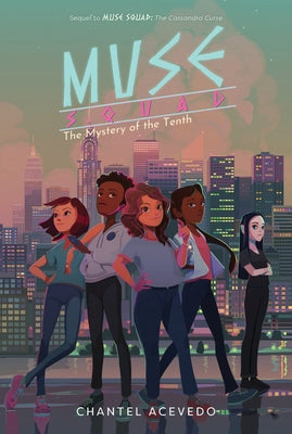 Muse Squad: The Mystery of the Tenth by Acevedo, Chantel