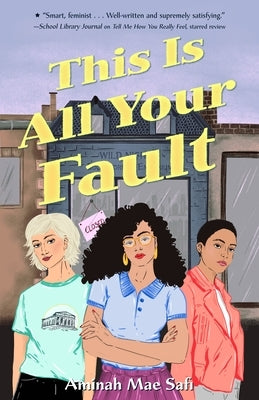 This Is All Your Fault by Safi, Aminah Mae