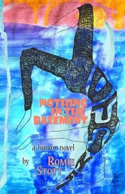 Nothing in the Basement by Stott, Romie