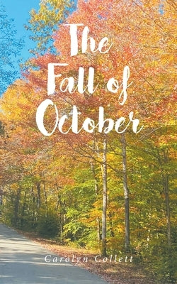 The Fall of October by Collett, Carolyn