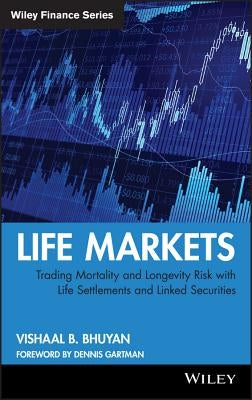 Life Markets by Bhuyan, Vishaal B.