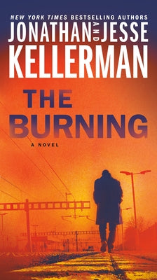 The Burning by Kellerman, Jonathan