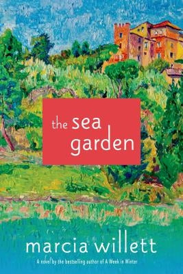 The Sea Garden by Willett, Marcia