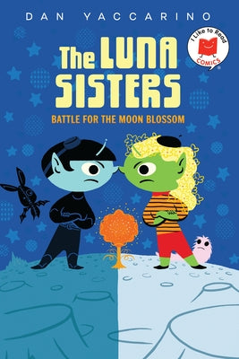 The Luna Sisters Battle for the Moon Blossom by Yaccarino, Dan
