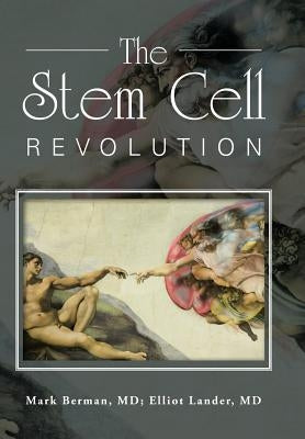 The Stem Cell Revolution by Berman, Mark