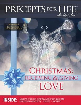 Christmas: Receiving and Giving Love. Precepts for Life Study(r) Companion (Color Version) by Precept Ministries International