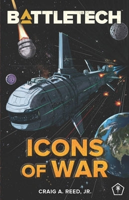 BattleTech: Icons of War by Reed, Craig A., Jr.