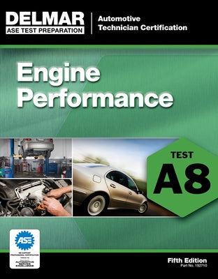 Engine Performance: Test A8 by Delmar Cengage Learning