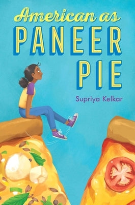American as Paneer Pie by Kelkar, Supriya